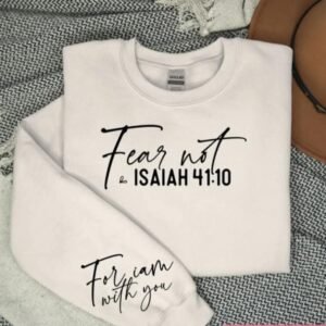 Fear Not Hoodie - Isaiah 41:10