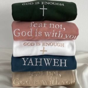 God Is Enough, Fear Not, God Is With You Hoodie