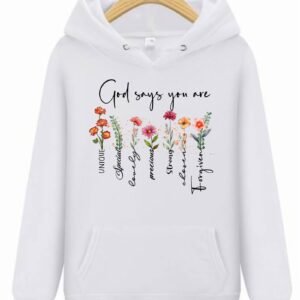 God Says You Are Hoodie